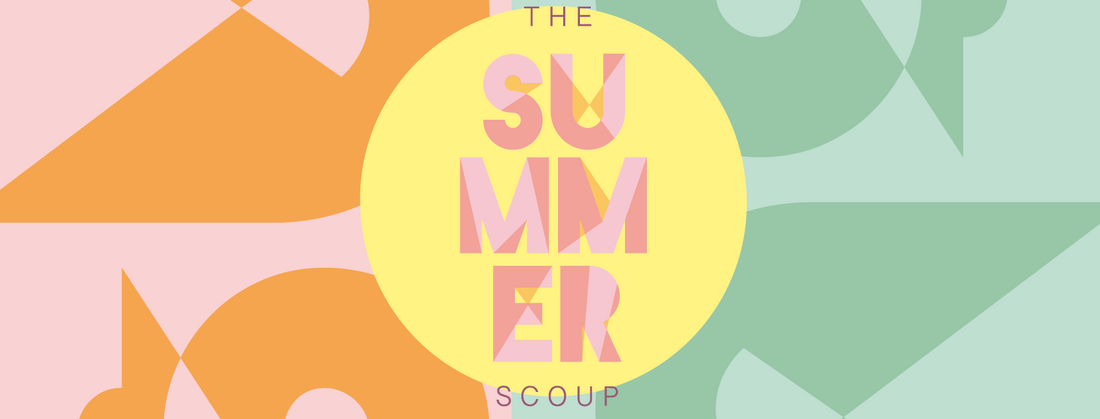 SUMMER SCOUP // FRI  1ST JULY