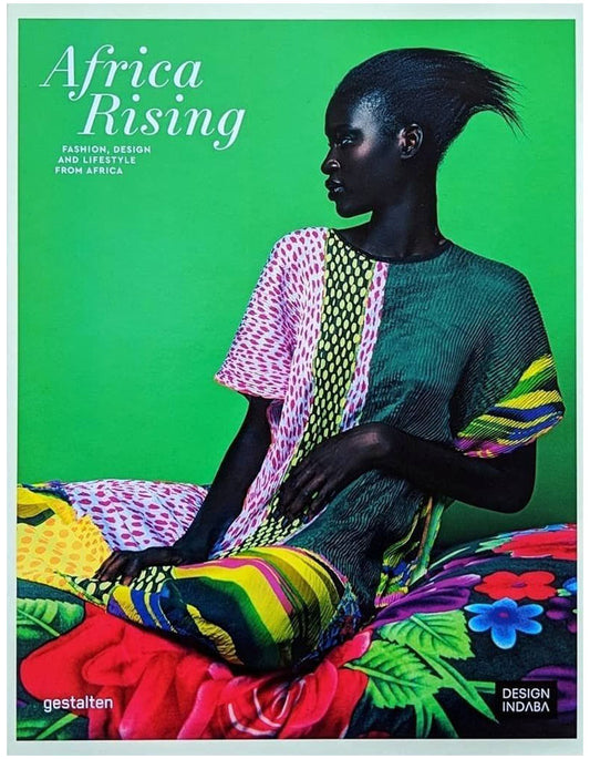 Africa Rising: Fashion, Lifestyle and Design