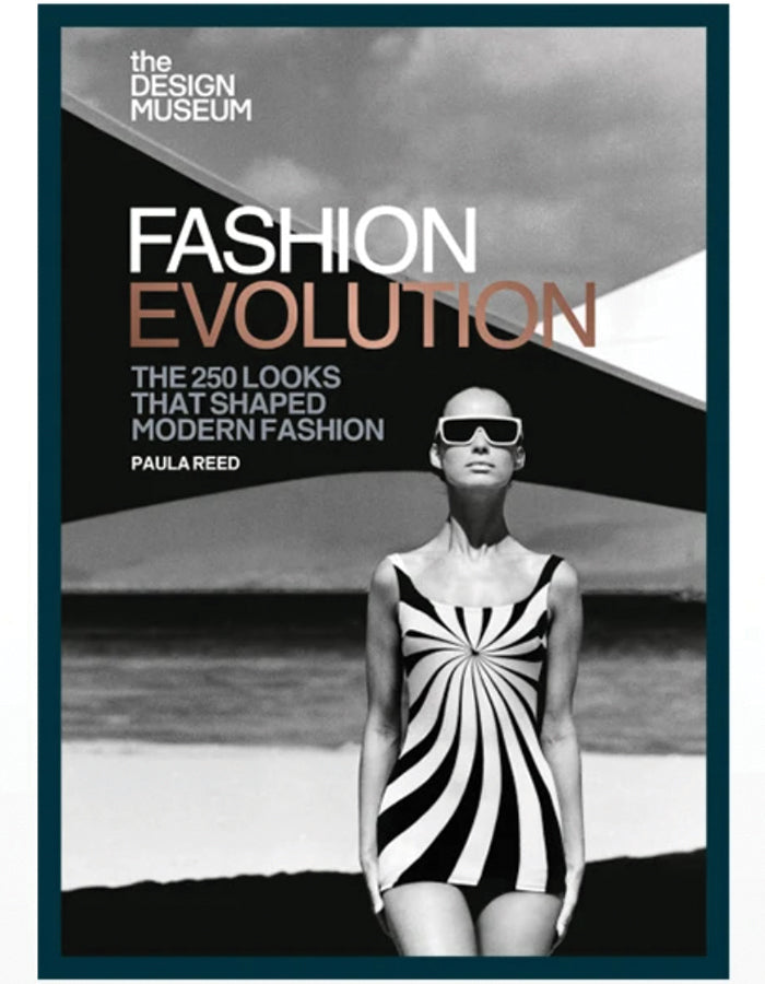 Fashion Evolution: The 250 Looks that Shaped Modern Fashion