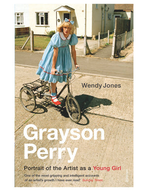 Grayson Perry: Portrait of the Artist as a Young Girl