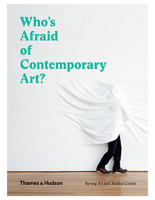 Who's Afraid of Contemporary Art?