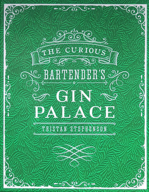 the Curious Bartender's Gin Palace