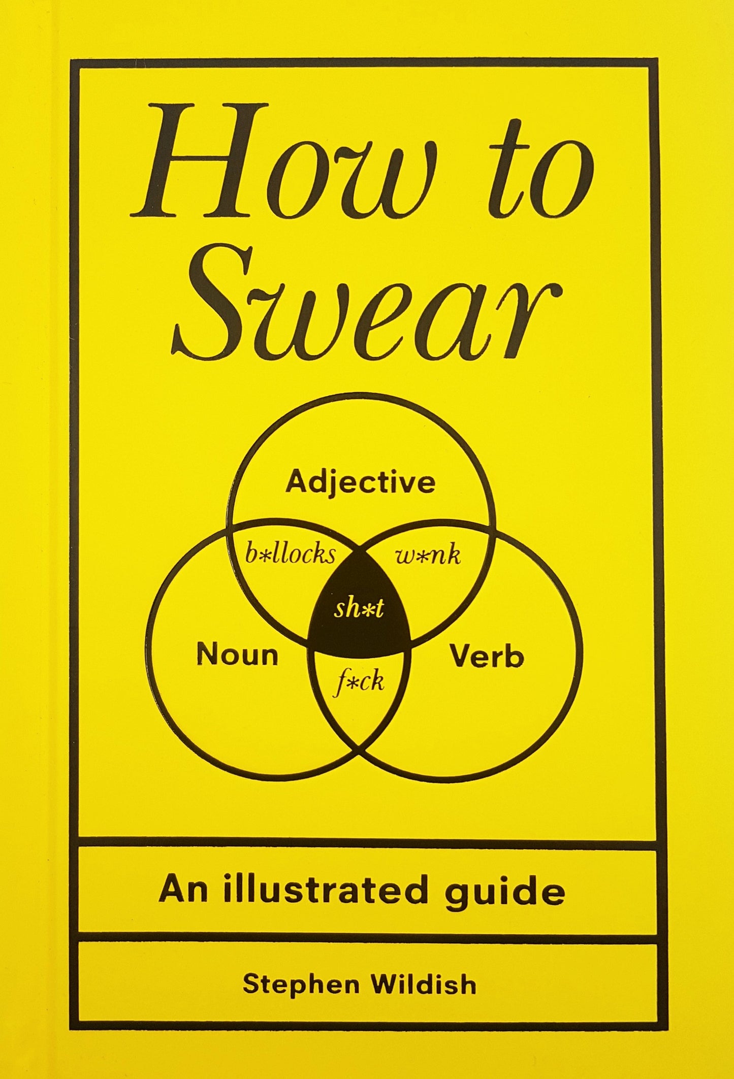 How to Swear: An Illustrated Guide